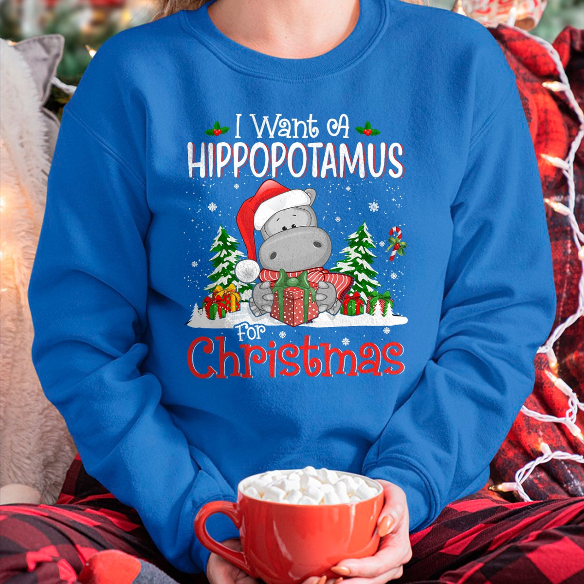 I Want A Hippopotamus For Christmas Xmas Hippo for Kid Women T-Shirt - Christmas Unisex T-Shirt/Hoodie/Sweatshirt - NGHL00
