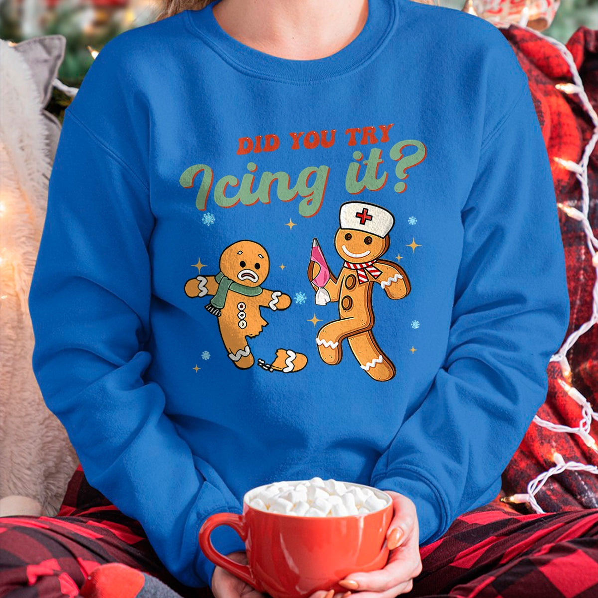 Funny Christmas Nurse Did You Try Icing It Gingerbread Man T-Shirt - Christmas Unisex T-Shirt/Hoodie/Sweatshirt - NGHL00