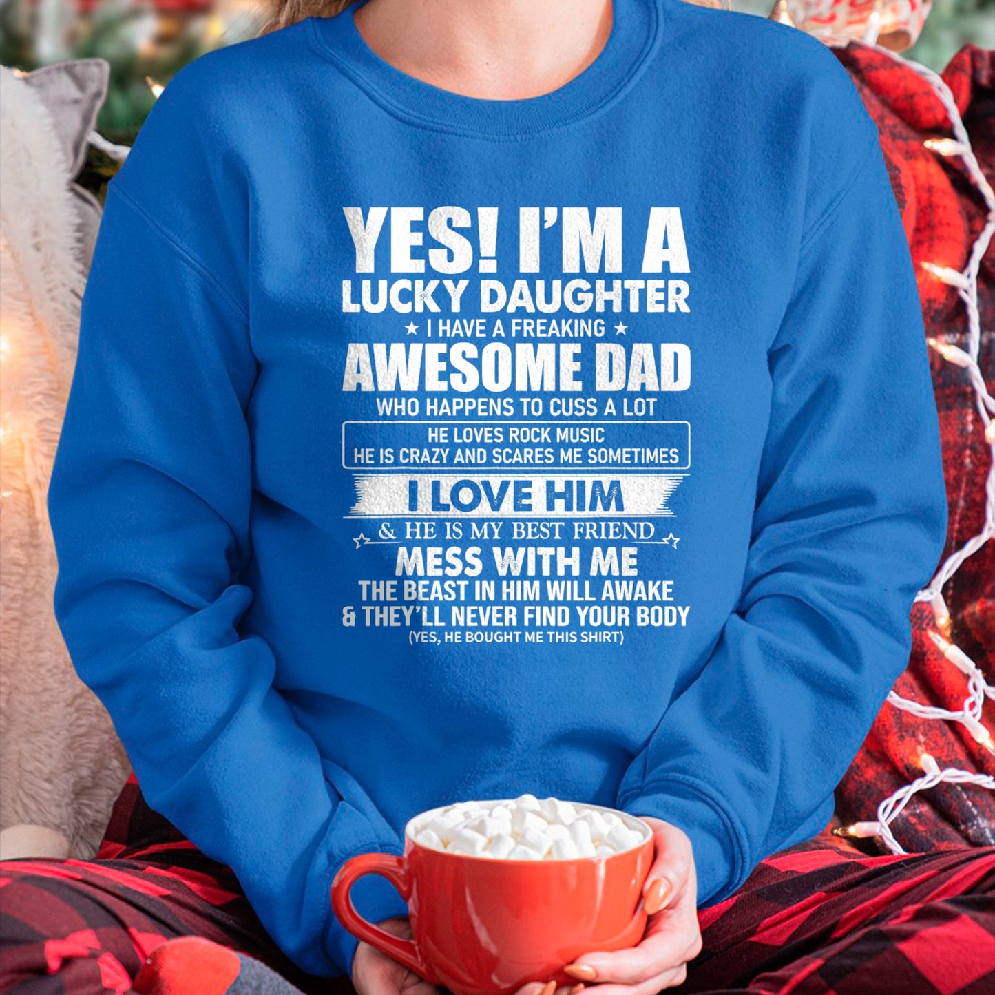 Yes I'm a lucky daughter I have a freaking awesome dad T-Shirt - Gift for Daughter from Dad - NGHL00 Hoodie (SKU-T1410DD-B03)