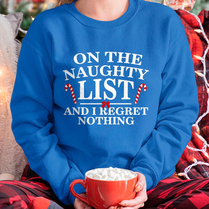 On The Naughty List And I Regret Nothing Funny Xmas Shirt T-Shirt - Christmas Unisex T-Shirt/Hoodie/Sweatshirt - NGHL00
