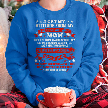 I Get My Attitude From My Freaking Awesome Mom - Gift for Daughter From Mom - NGHL00