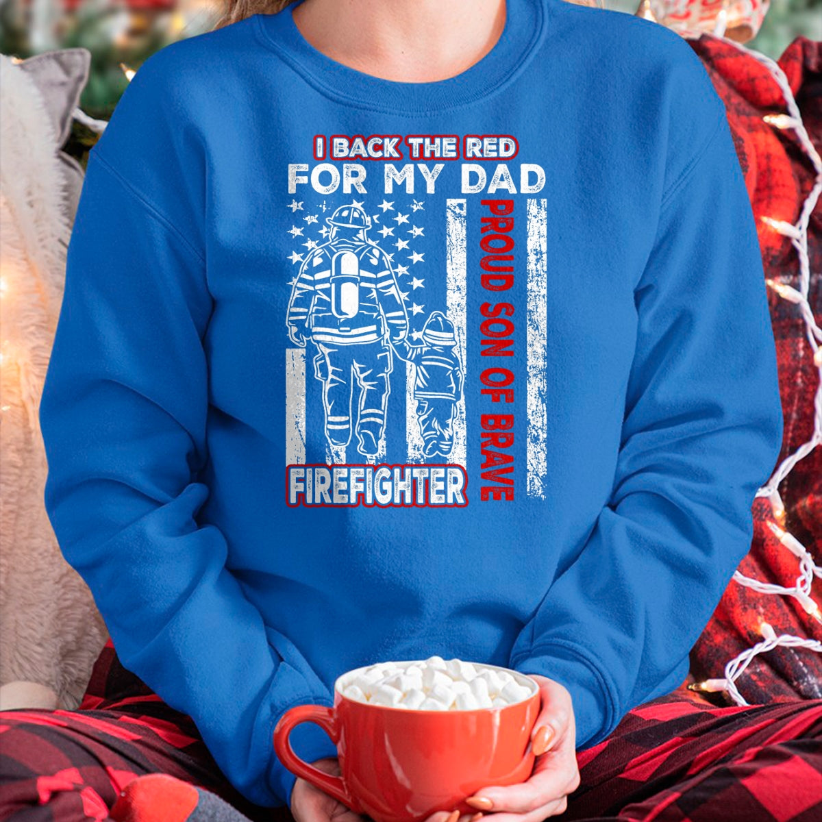 I Back The Red For My Dad Proud Son Firefighter Fathers Day T-Shirt - Gift From Dad Unisex T-Shirt/Hoodie - NGHL00 (SKUT-2310EMAILDS-33)