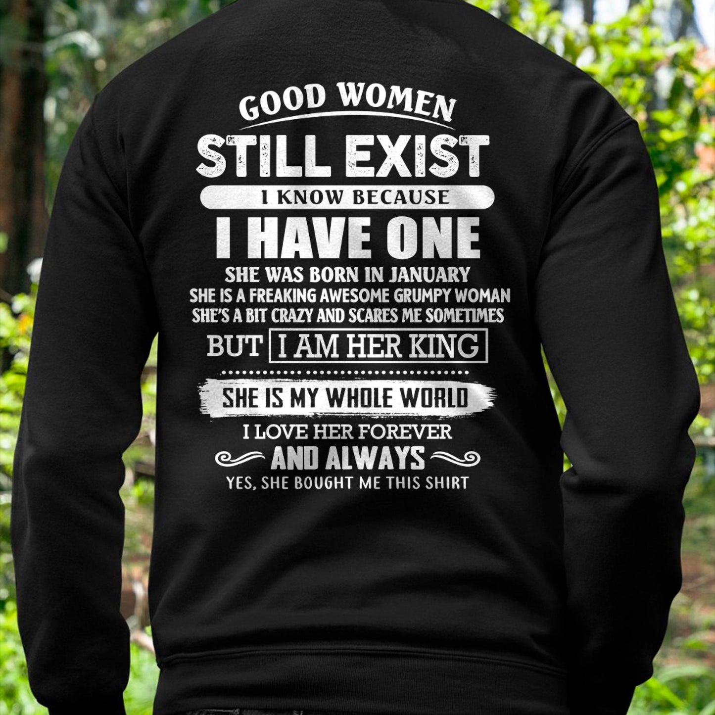 JANUARY - GOOD WOMEN STILL EXIST - PERFECT GIFT FROM WIFE, GIRLFRIEND - NGHL01 (SKU12-306-01)