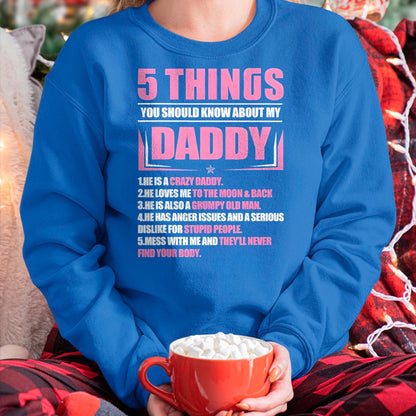 5 Things You Should Know About My Daddy Funny Son Daughter T-Shirt - Gift From Dad Unisex T-Shirt/Hoodie - NGHL00 (SKUT-2310EMAILDS-00)