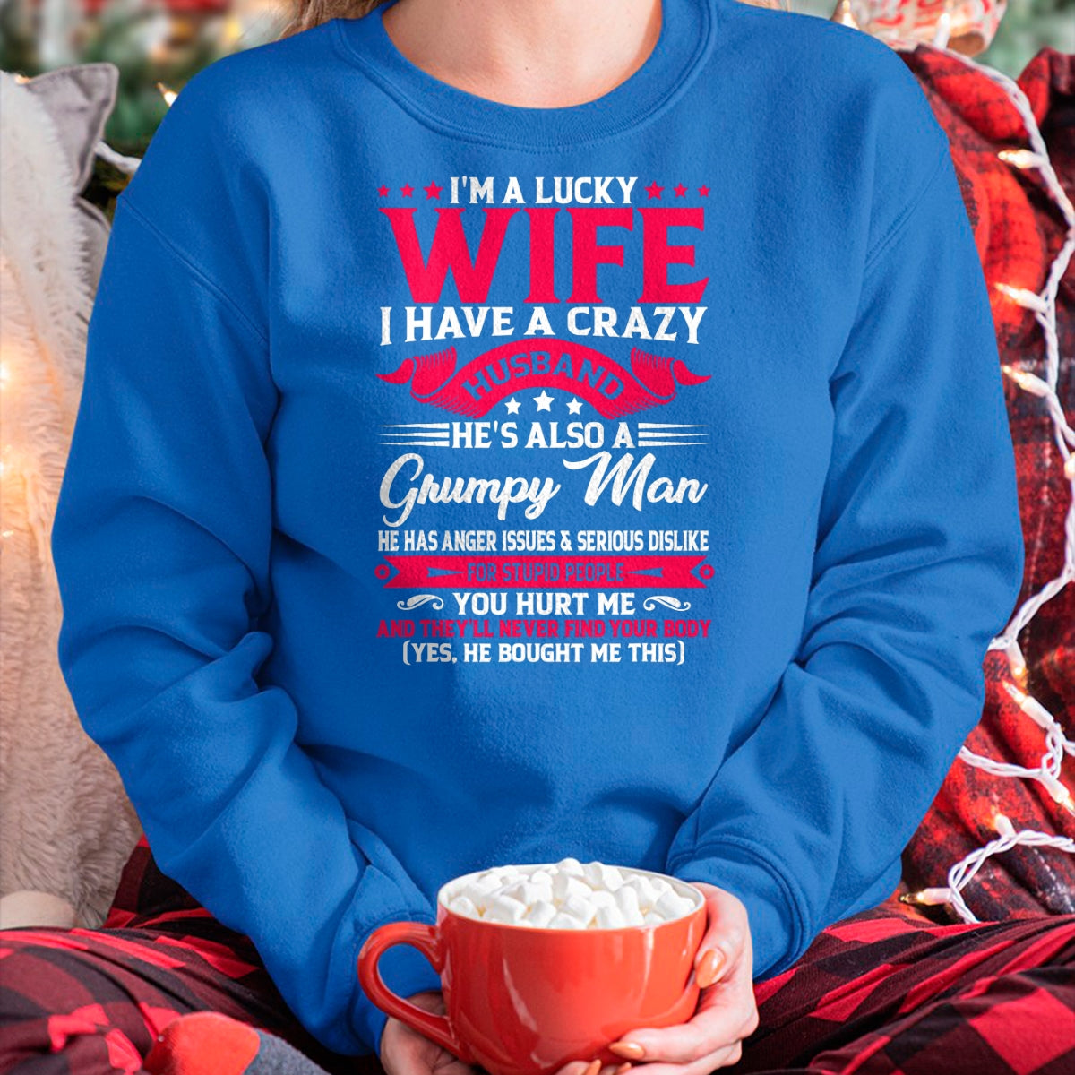 I'm A Lucky Wife I have A Husband Funny Family Humor Wife T-Shirt - Gift For Wife From Husband  Unisex T-Shirt/Hoodie - NGHL00 (SKUT-2310EMAILWIFE-12)