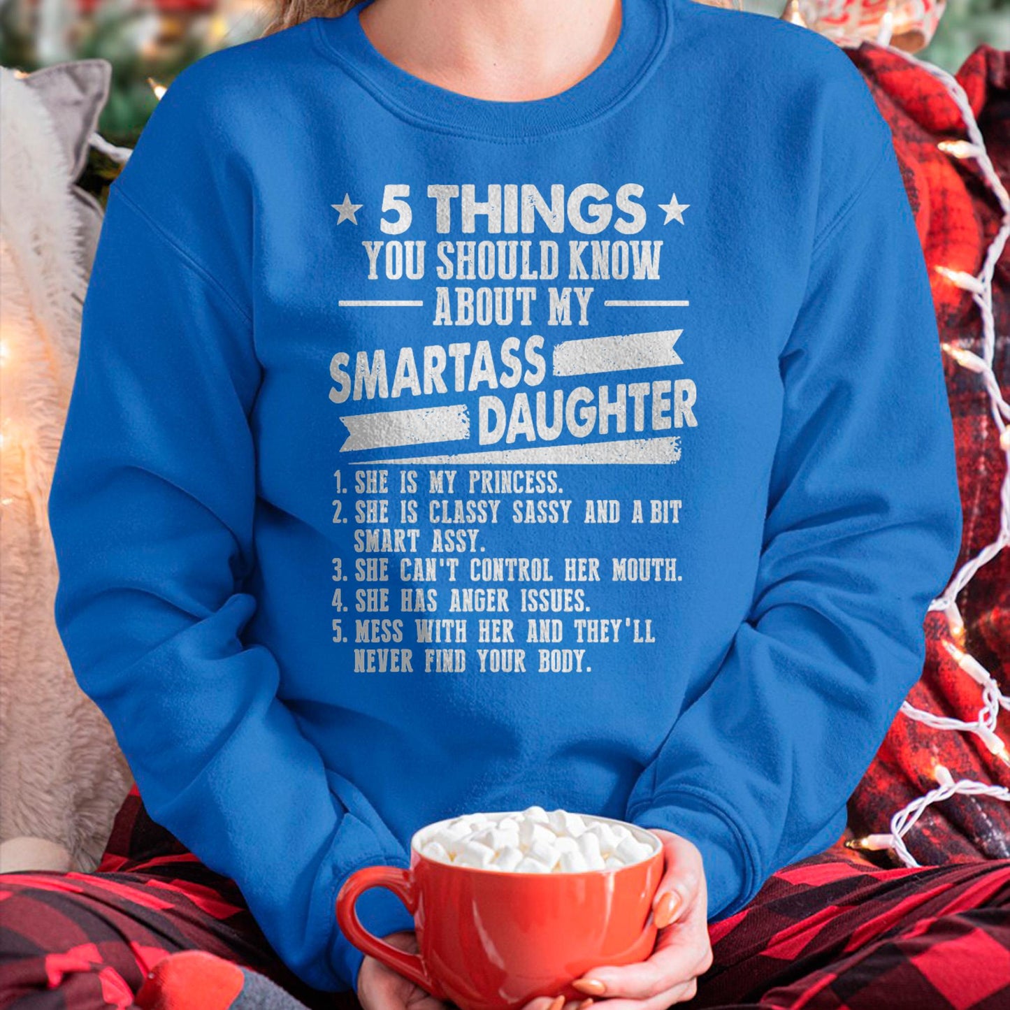 5 Things You Should Know About My Smartass Daughter - Gift for Daughter from Mom - NGHL00