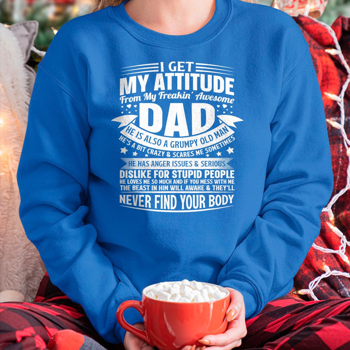 i get my attitude from my dad gifts for dad daughter son T-Shirt - Gift From Dad Unisex T-Shirt/Hoodie - NGHL00 (SKUT-2310EMAILDS-34)