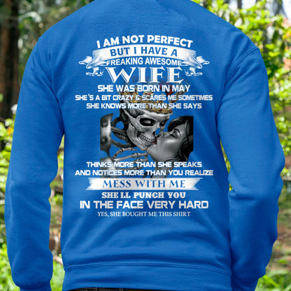 May - I Am Not Perfect But I Have A Freaking Awesome Wife - Gift For Husband From Wife - NGHL05 (SKU06-34-05)