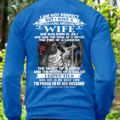July - I Am Not Perfect But I Have A Freaking Awesome Wife - Gift For Husband From Wife - NGHL07 (SKU06-31-07)