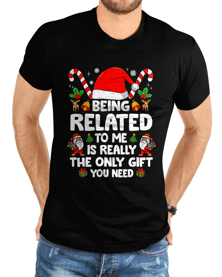Being Related To Me Funny Christmas Family Xmas Pajamas T-Shirt - Christmas Unisex T-Shirt/Hoodie/Sweatshirt - NGHL00