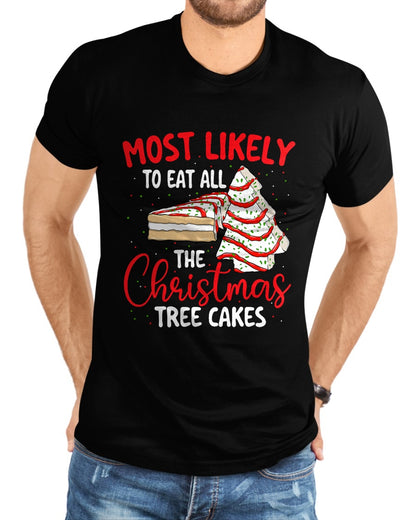 Most Likely To Eat All The Christmas Tree Cakes - Xmas Squad T-Shirt - Christmas Unisex T-Shirt/Hoodie/Sweatshirt - NGHL00