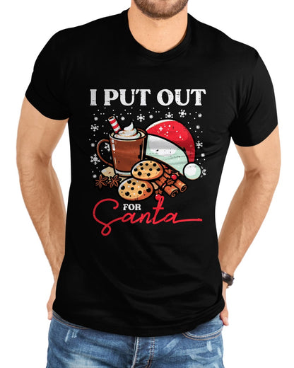 Christmas I Put Out For Santa Funny Xmas Kids Women Men T-Shirt - Christmas Unisex T-Shirt/Hoodie/Sweatshirt - NGHL00