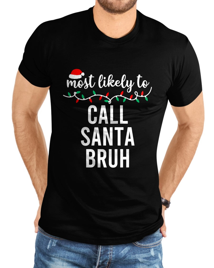 Most Likely To Christmas Shirt Matching Family Pajamas Funny T-Shirt - Christmas Unisex T-Shirt/Hoodie/Sweatshirt - NGHL00