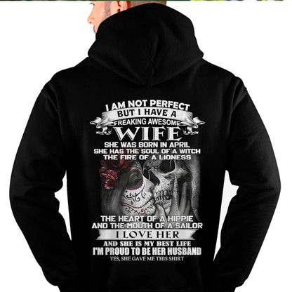 I Am Not Perfect But I Have A Freaking Awesome Wife - Gift For Husband From Wife - NGHL04 (SKU06-31-04)