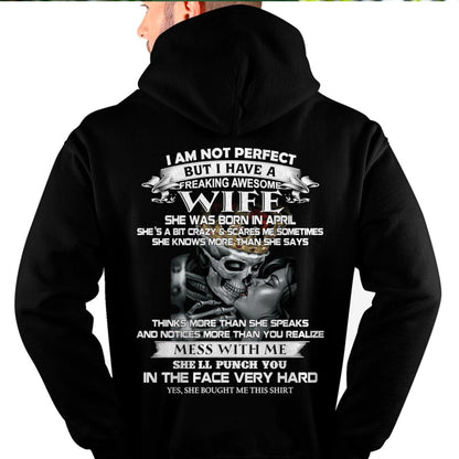April - I Am Not Perfect But I Have A Freaking Awesome Wife - Gift For Husband From Wife - NGHL04 (SKU06-34-04)