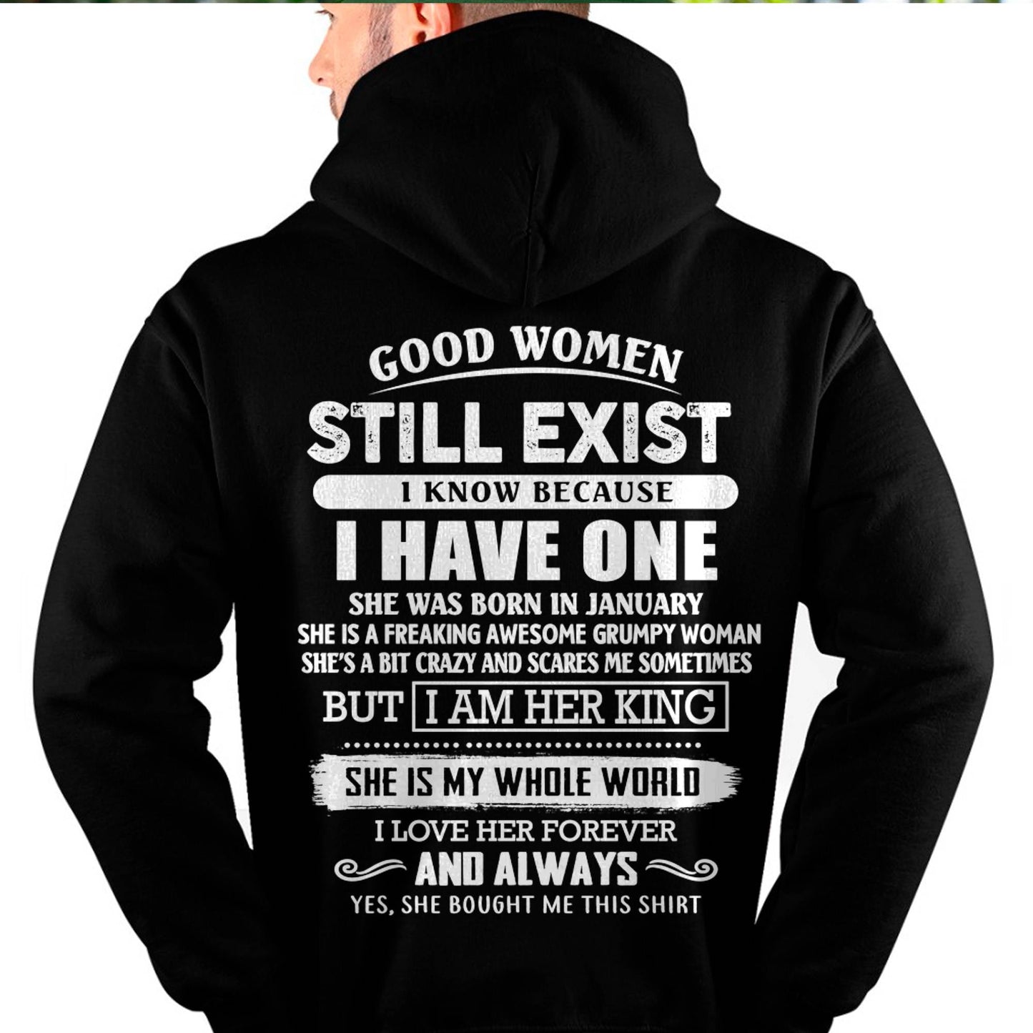 JANUARY - GOOD WOMEN STILL EXIST - PERFECT GIFT FROM WIFE, GIRLFRIEND - NGHL01 (SKU12-306-01)