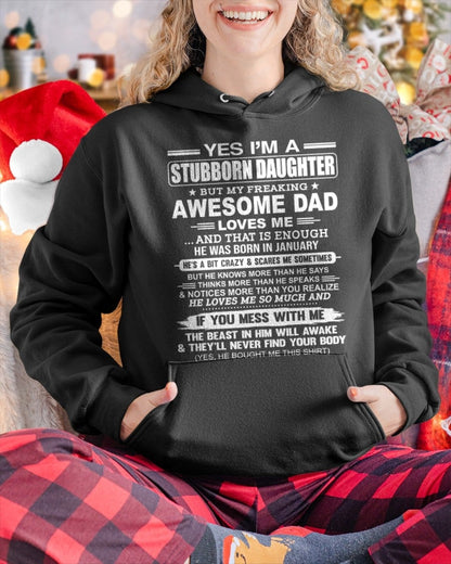 Yes I’m A Stubborn Daughter T-Shirt – Birthday Gift From January Dad / Man - NGHL01 (SKU11-34-01)