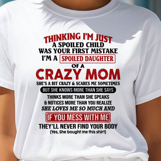 I Am Spoiled Daughter Of A Crazy Mom - Gift for Daughter From Mom - NGHL00 (SKU-TMD-SPOILED-00)