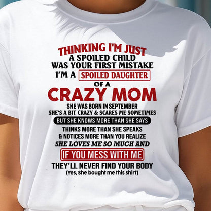 September Mom - I Am Spoiled Daughter Of A Crazy Mom - Gift for Daughter From Mom - NGHL09 (SKU-TMD-SPOILED-09)