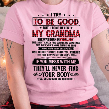 I TRY TO BE GOOD BUT I TAKE AFTER MY GRANDMA - From grandma for granddaughter - NGHL02 (SKU07-102-02)