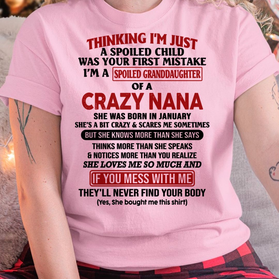 SPOILED GRANDDAUGHTER OF A CRAZY NANA T-SHIRT January Edition - From grandma to granddaughter - NGHL01 (SKU07-129-01)