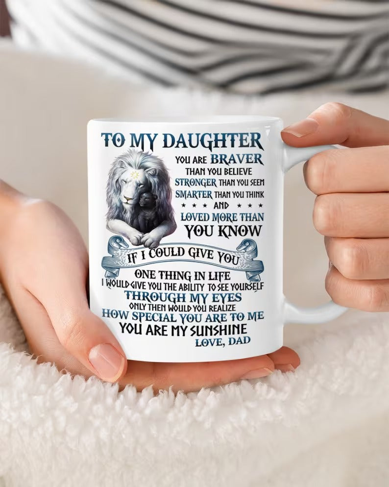 To My Daughter From Dad Mug - Perfect Gift For Your Daughter (SKUG10-132)