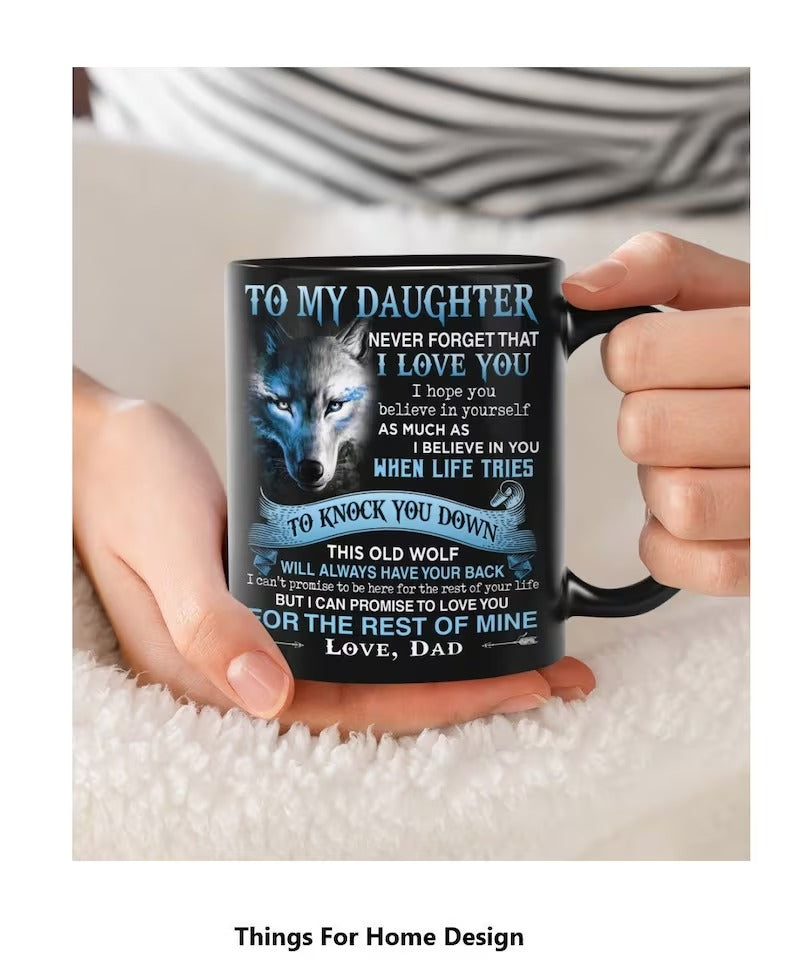 Perfect Birthday or Christmas Gift – To My Daughter from Dad Mug