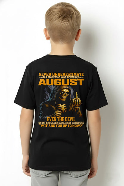 NEVER UNDERESTIMATE A MAN WHO WAS BORN IN AUGUST - NGHL08 male (SKU12-276-08)