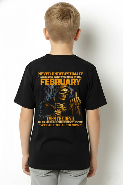 NEVER UNDERESTIMATE A MAN WHO WAS BORN IN FEBRUARY - NGHL02 male (SKU12-276-02)