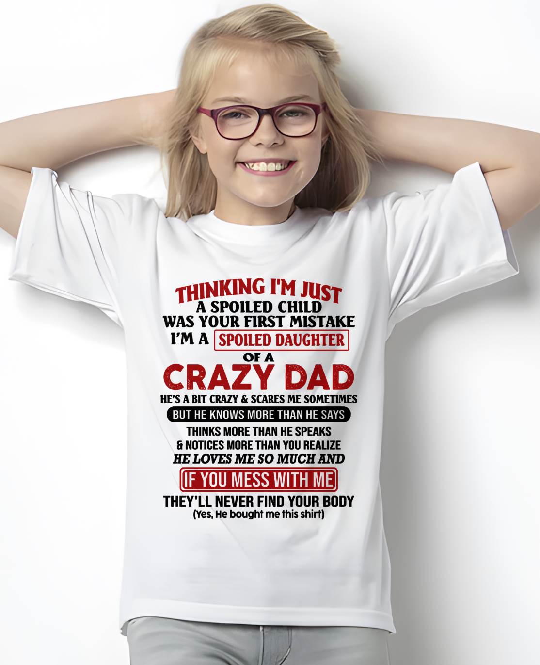 I Am Spoiled Daughter Of A Crazy Dad - Gift for Daughter From Dad - NGHL00 (SKU-TDD-SPOILED-00)