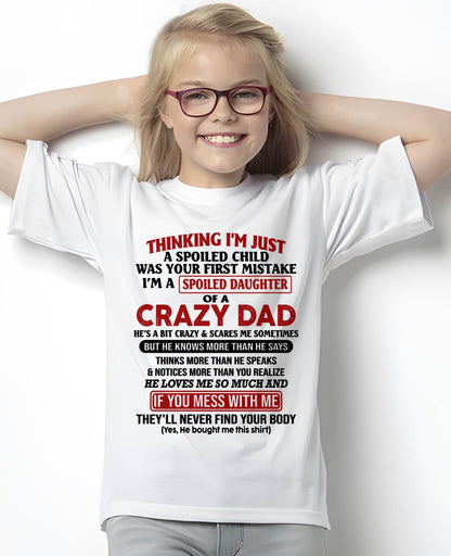 I Am Spoiled Daughter Of A Crazy Dad - Gift for Daughter From Dad - NGHL00 (SKU-TDD-SPOILED-00)