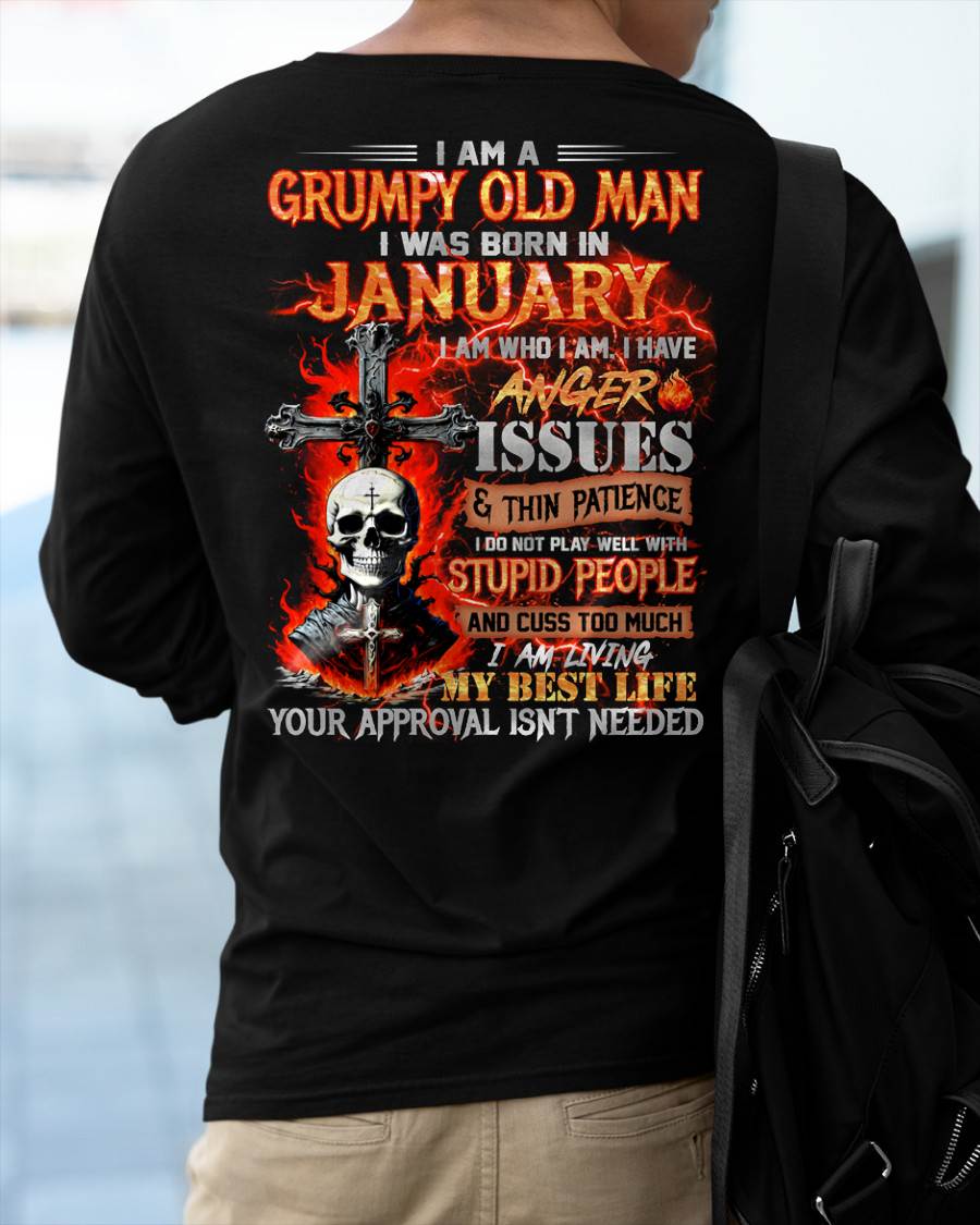 JANUARY - GRUMPY OLD MAN T-SHIRT - FUNNY SKULL ANGER ISSUES TEE - PERFECT GIFT FOR MEN NGHL01 (SKU12-319-01)