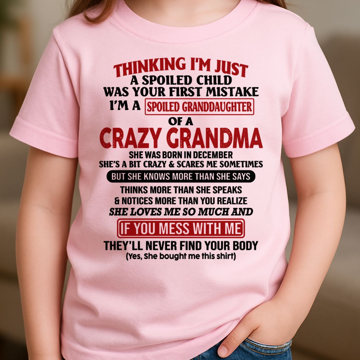 DECEMBER - I'M A SPOILED GRANDDAUGHTER OF A CRAZY GRANDMA - From Grandma - NGHL12 (SKU-GMD1-NTT12)