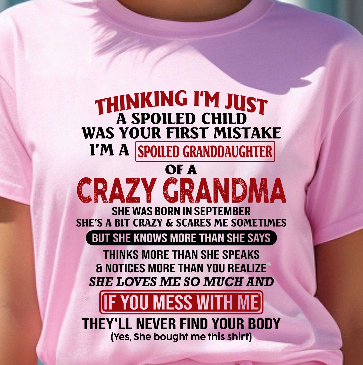 SEPTEMBER - I'M A SPOILED GRANDDAUGHTER OF A CRAZY GRANDMA - From Grandma - NGHL09 (SKU-GMD1-NTT09)