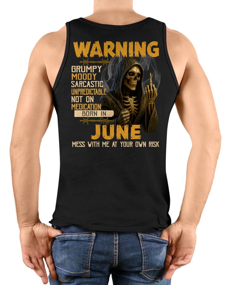 JUNE - WARNING GRUMPY MOODY - BIRTHDAY T-SHIRT FOR MEN - NGHL06 (SKU26T-01-07-06)
