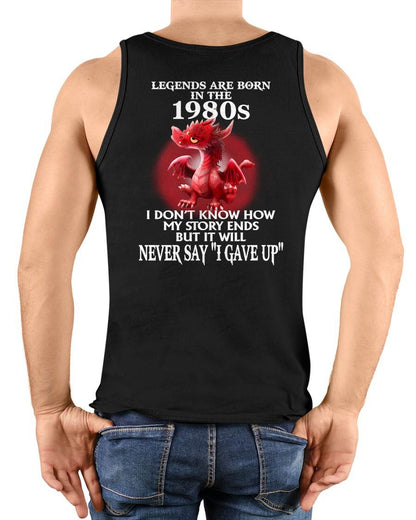 1980s - NEVER SAY GIVE UP - BIRTHDAY T-SHIRT FOR MEN - NGHL00 (SKU12-163-1980)