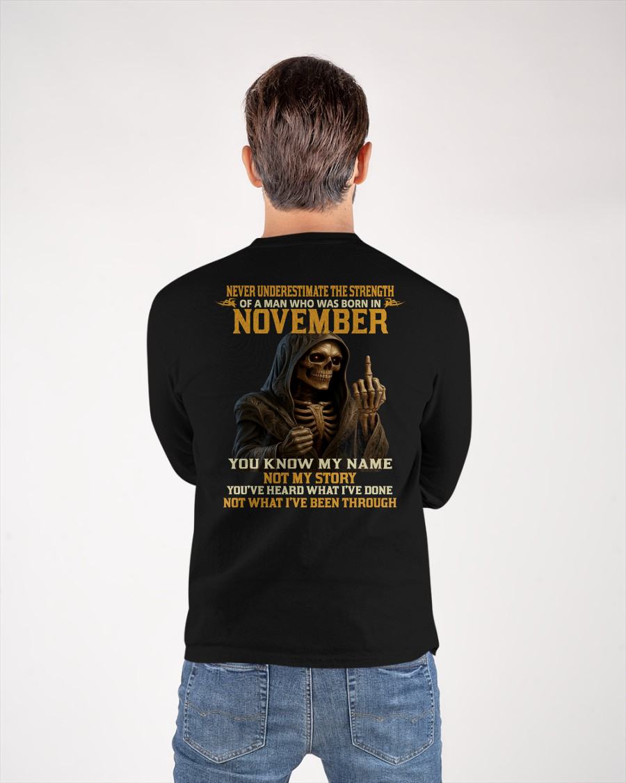 NOVEMBER - NEVER UNDERESTIMATE - BIRTHDAY T-SHIRT FOR MEN - NGHL11 (SKU26T-01-06-11)