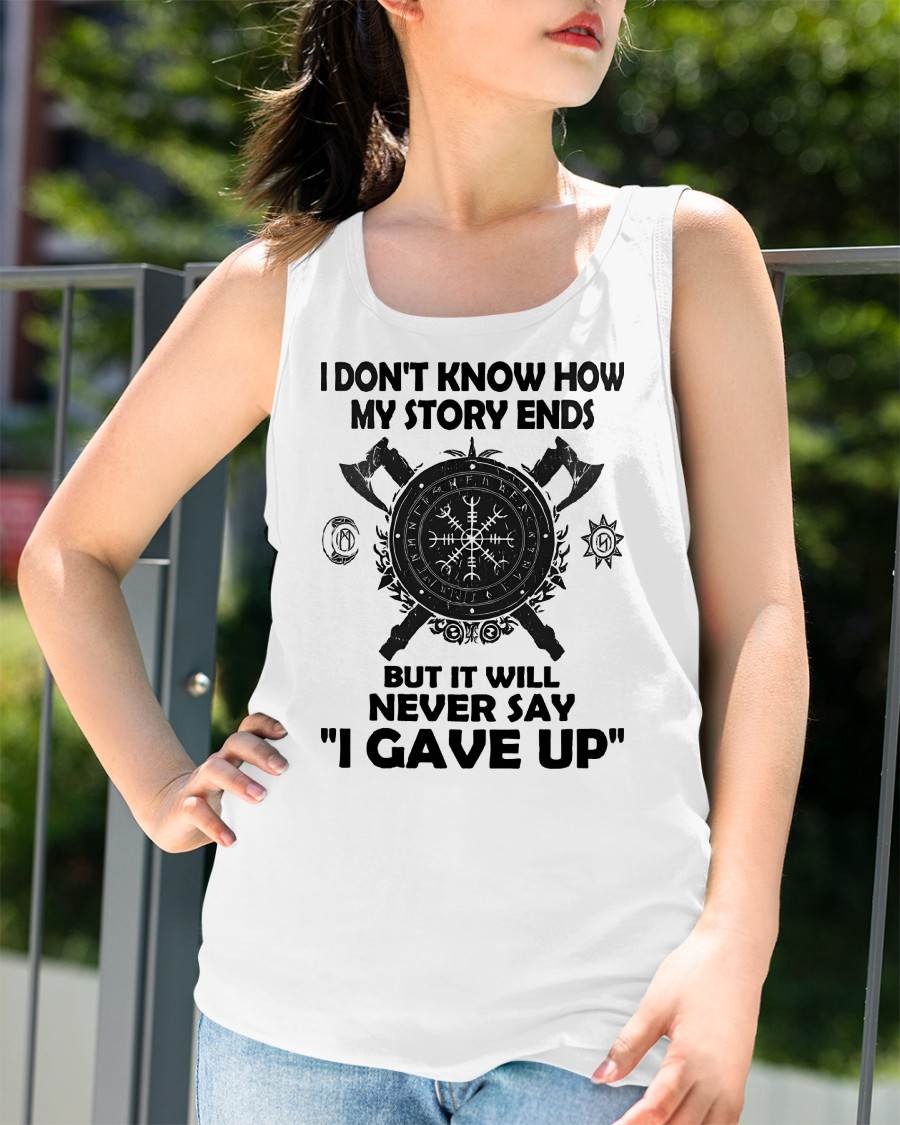 I NEVER SAY "I GAVE UP" - UNISEX T-SHIRT - NGHL00 (SKU12-144)