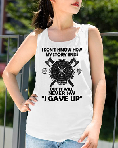 I NEVER SAY "I GAVE UP" - UNISEX T-SHIRT - NGHL00 (SKU12-144)
