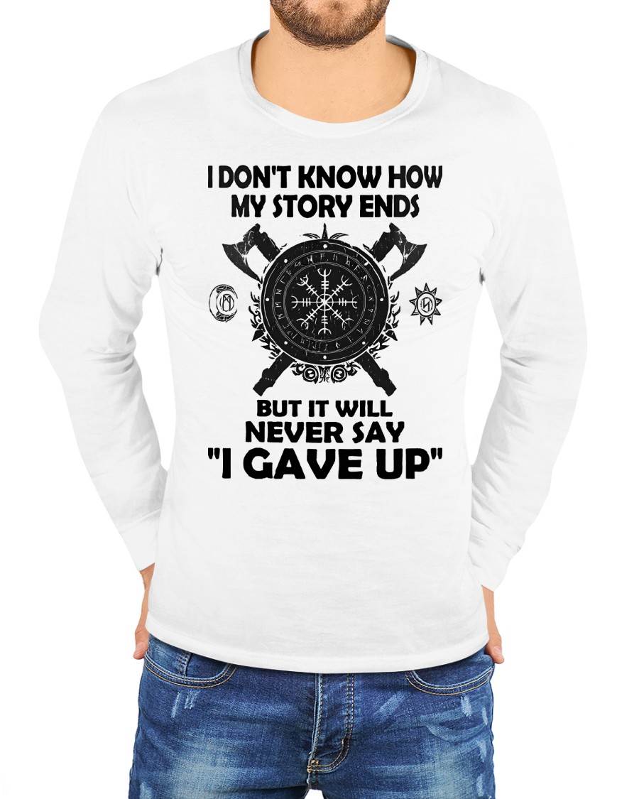 I NEVER SAY "I GAVE UP" - UNISEX T-SHIRT - NGHL00 (SKU12-144)