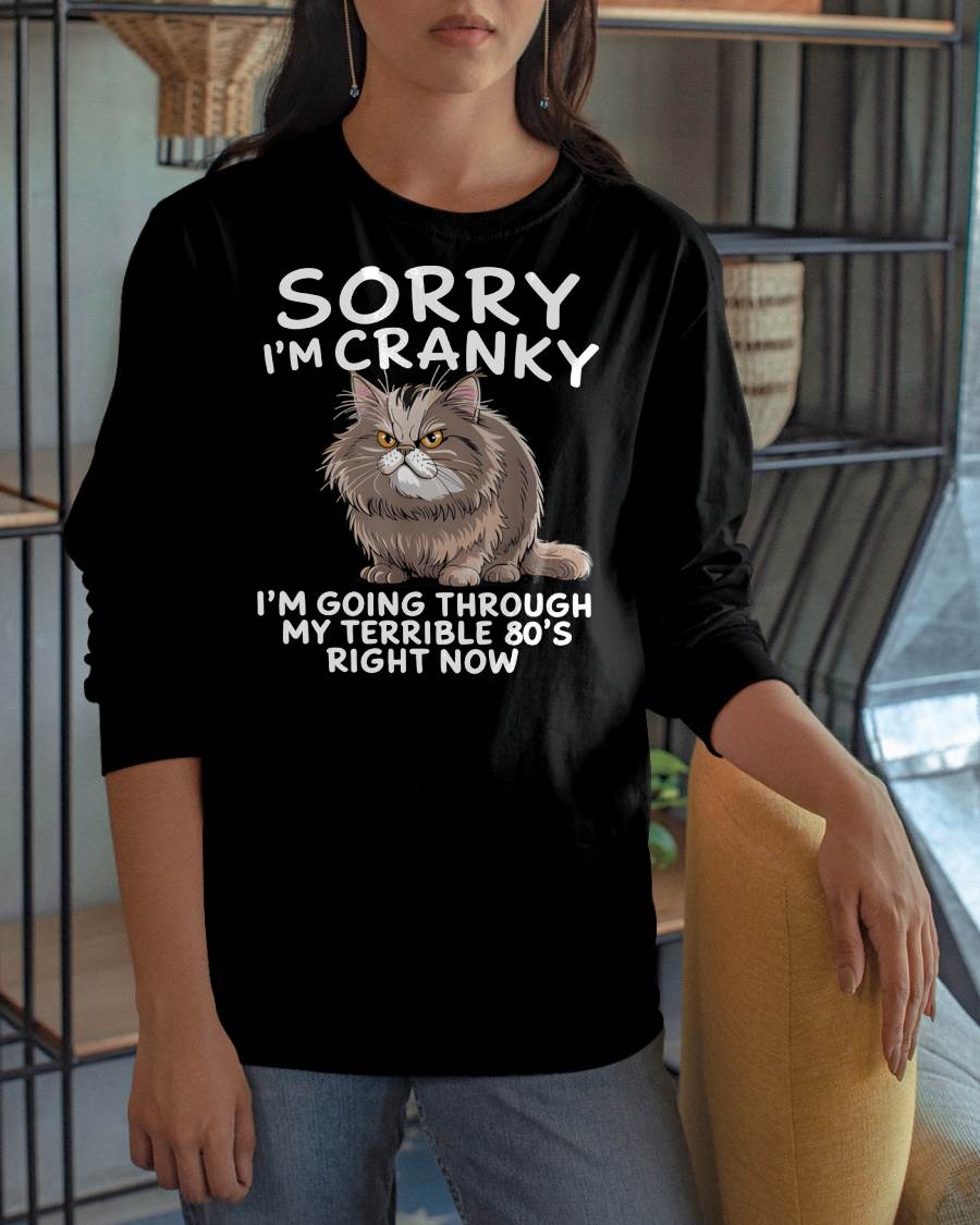 SORRY I AM CRANKY, 80'S - BIRTHDAY SHIRT FOR WOMEN - NGHL00 (SKU12-254)