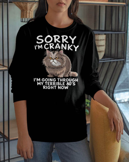 SORRY I AM CRANKY, 80'S - BIRTHDAY SHIRT FOR WOMEN - NGHL00 (SKU12-254)