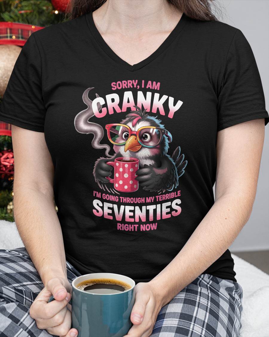 SORRY I AM CRANKY - BIRTHDAY SHIRT FOR WOMEN - NGHL00 (SKU12-227)