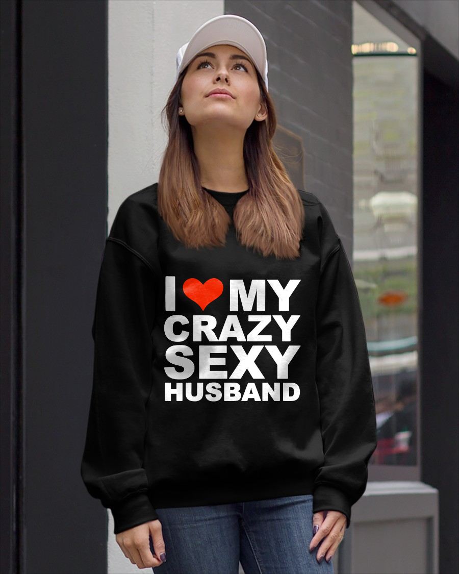 I LOVE MY CRAZY SEXY HUSBAND - PERFECT GIFT FOR YOUR WIFE - NGHL00 (SKU12-294)