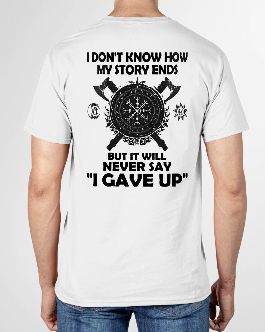 I NEVER SAY "I GAVE UP" - UNISEX T-SHIRT - NGHL00