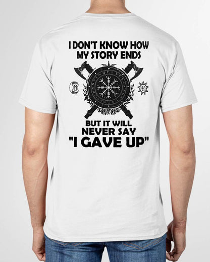 I NEVER SAY "I GAVE UP" - UNISEX T-SHIRT - NGHL00