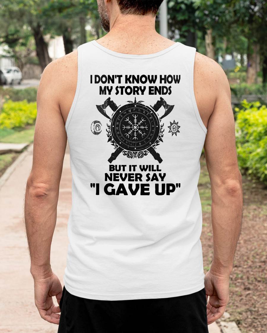 I NEVER SAY "I GAVE UP" - UNISEX T-SHIRT - NGHL00
