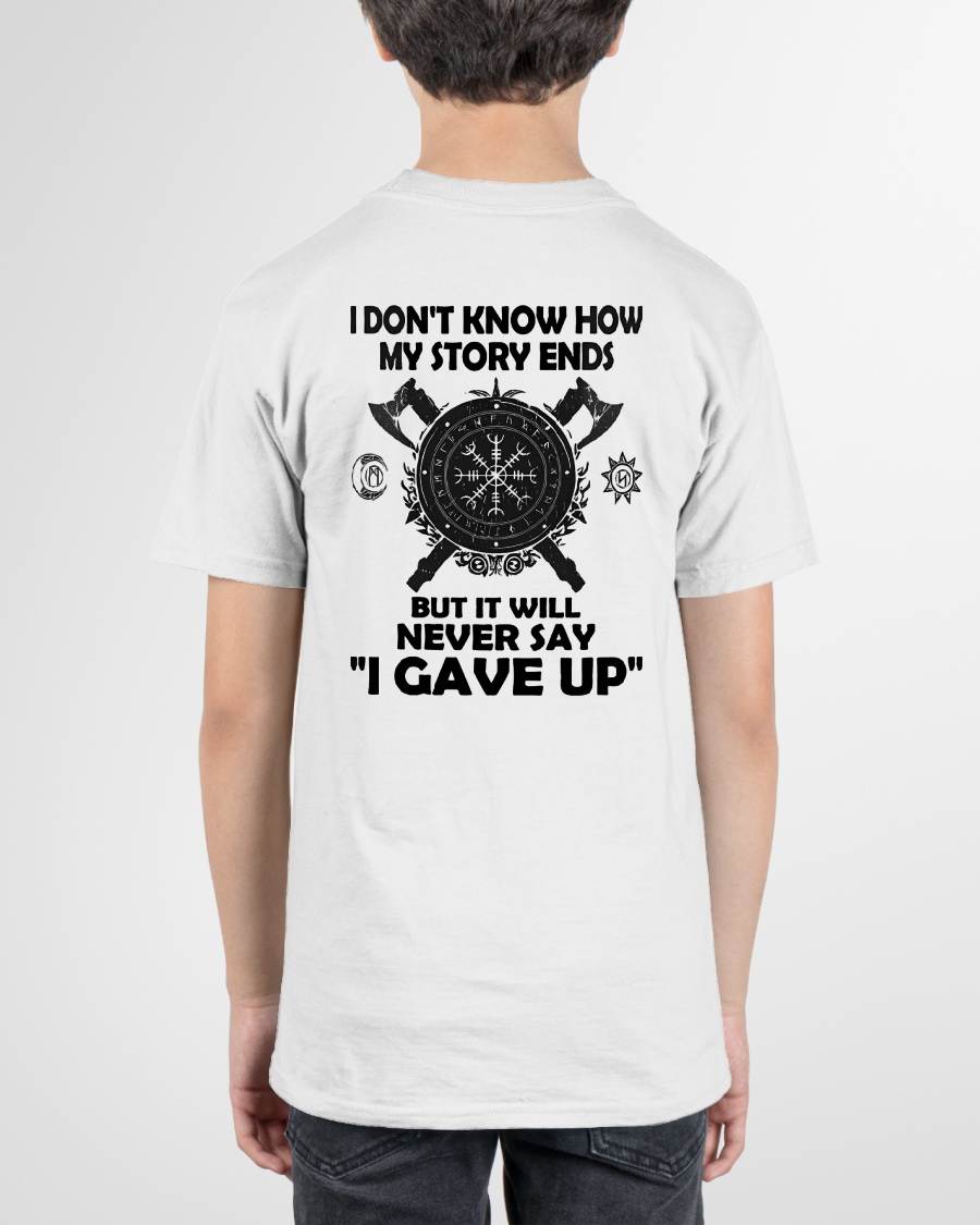 I NEVER SAY "I GAVE UP" - UNISEX T-SHIRT - NGHL00