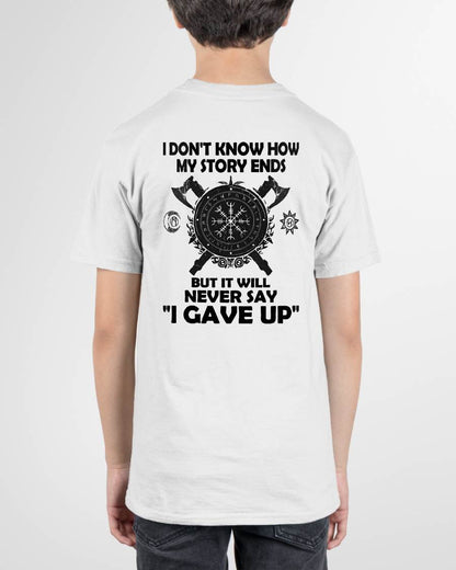 I NEVER SAY "I GAVE UP" - UNISEX T-SHIRT - NGHL00