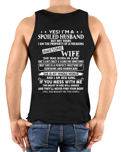 Yes! I'm A Spoiled Husband But Not Yours - Birthday Gift From June Wife / Woman - NGHL06 (SKU12-232-06)